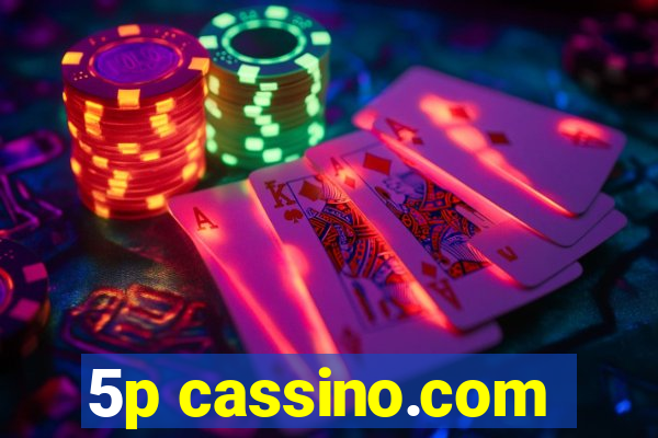 5p cassino.com